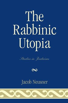 Rabbinic Utopia