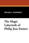 The Magic Labyrinth of Philip Jose Farmer