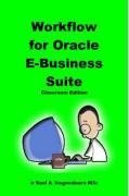 Workflow for Oracle E-Business Suite (Classroom Edition)