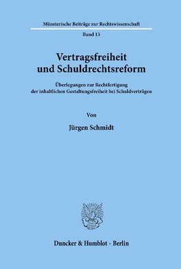 Vertragsfreiheit und Schuldrechtsreform.