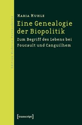 Eine Genealogie der Biopolitik