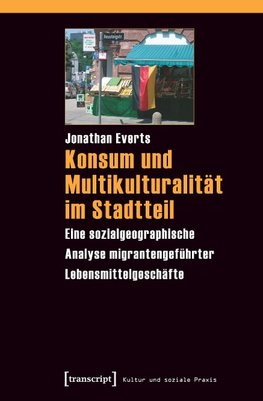 Konsum und Multikulturalität im Stadtteil