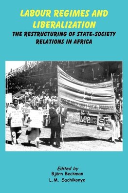 Labour Regimes and Liberalization