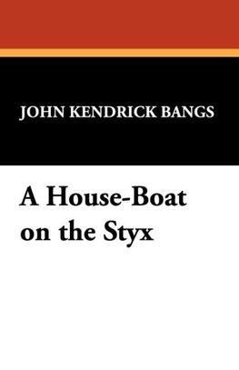 A House-Boat on the Styx