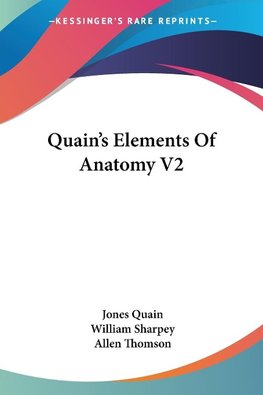 Quain's Elements Of Anatomy V2