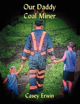 Our Daddy Is A Coal Miner