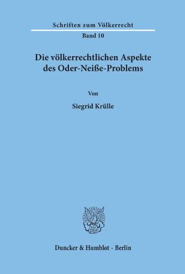 Die völkerrechtlichen Aspekte des Oder-Neiße-Problems