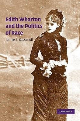 Edith Wharton and the Politics of Race