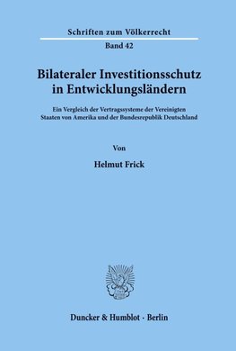 Bilateraler Investitionsschutz in Entwicklungsländern.