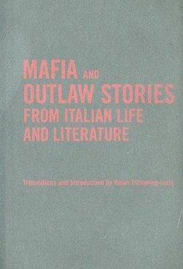 Mafia and Outlaw Stories from Italian Life and Literature