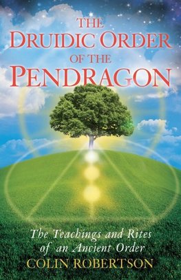 THE DRUIDIC ORDER OF THE PENDRAGON