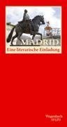 Madrid. Eine literarische Einladung
