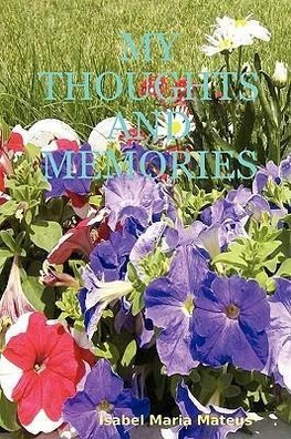 MY THOUGHTS AND MEMORIES