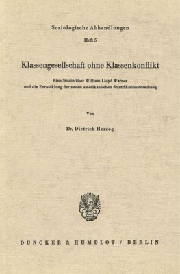 Klassengesellschaft ohne Klassenkonflikt.