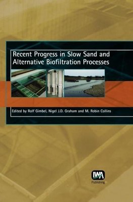 Recent Progress in Slow Sand and Alternative Biofiltration Processes