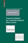 Numerical Methods for Controlled Stochastic Delay Systems