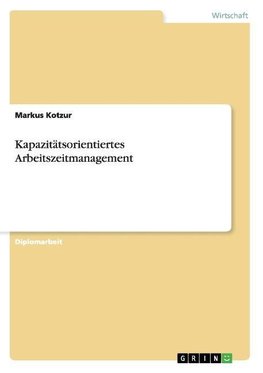 Kapazitätsorientiertes Arbeitszeitmanagement