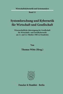 Systemforschung und Kybernetik für Wirtschaft und Gesellschaft.