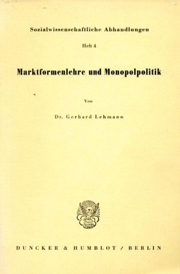 Marktformenlehre und Monopolpolitik.