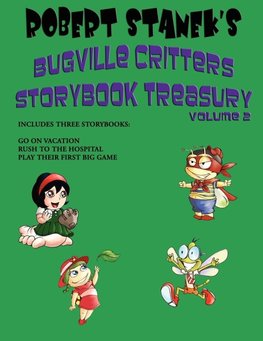 Robert Stanek's Bugville Critters Storybook Treasury Volume 2