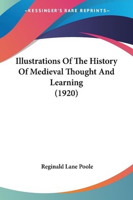 Illustrations Of The History Of Medieval Thought And Learning (1920)