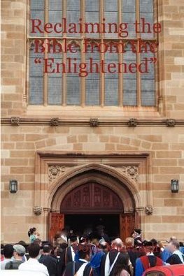 Reclaiming the Bible from the "Enlightened"