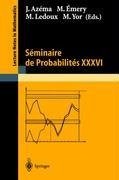 Séminaire de Probabilités XXXVI