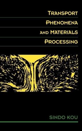 Transport Phenomena and Materials Processing