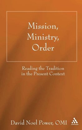 Mission, Ministry, Order