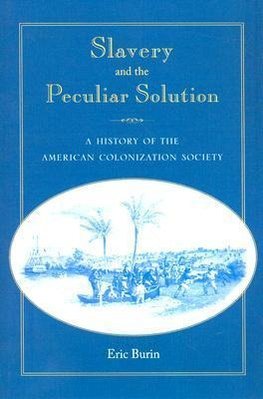 Slavery and the Peculiar Solution