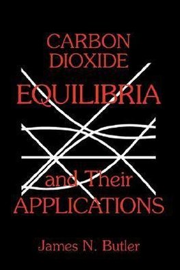 Carbon Dioxide Equilibria and Their Applications