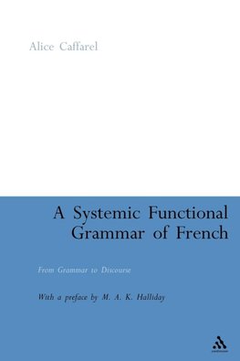 A Systemic Functional Grammar of French