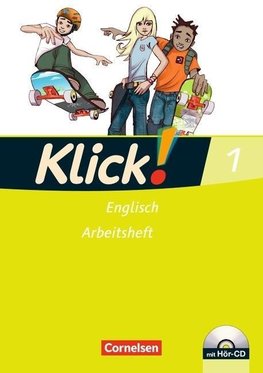 Klick! Englisch 1: 5. Schuljahr. Arbeitsheft mit Hör-CD