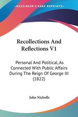 Recollections And Reflections V1