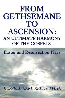 From Gethsemane to Ascension