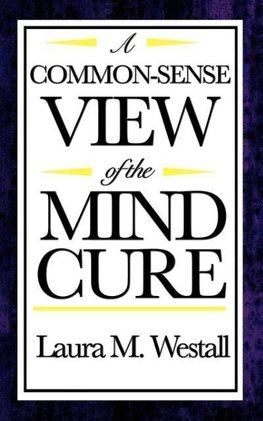 A Common-Sense View of the Mind Cure