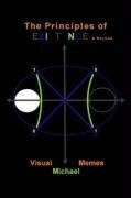 The Principles of Existence & Beyond