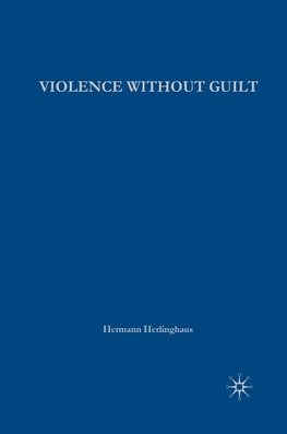 Violence without Guilt