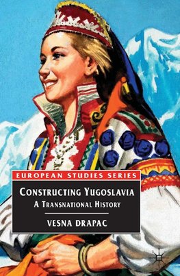 Constructing Yugoslavia