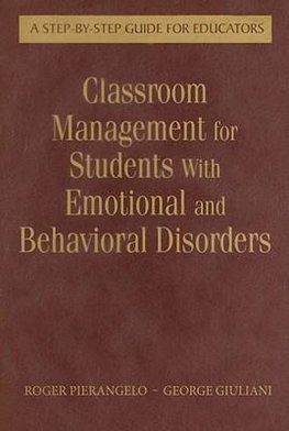 Classroom Management for Students with Emotional and Behavioral Disorders