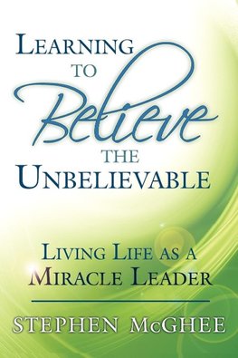 Learning to Believe the Unbelievable