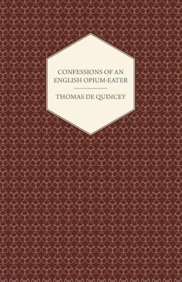 Confessions of an English Opium-Eater