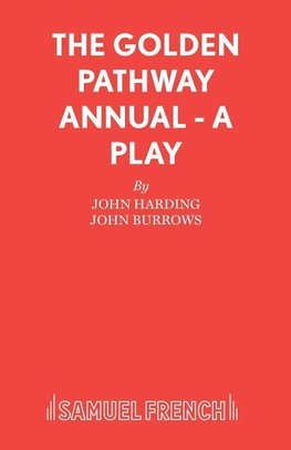 The Golden Pathway Annual - A Play