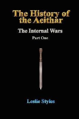 The History of the Aeithar - The Internal Wars - Part One