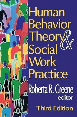 Human Behavior Theory and Social Work Practice