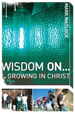 The Wisdom On... Growing in Christ