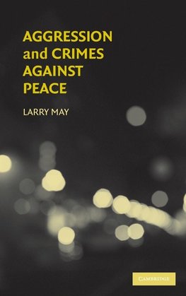 May, L: Aggression and Crimes Against Peace