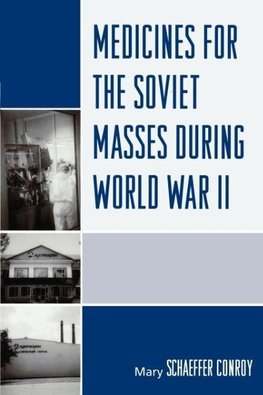 Medicines for the Soviet Masses during World War II