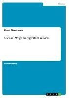 Access - Wege zu digitalem Wissen