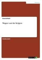 Wagner und die Religion